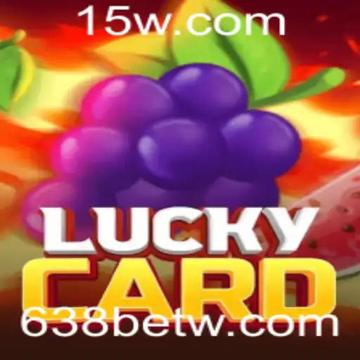 Descubra o Emocionante Mundo do LuckyCard com 638bet
