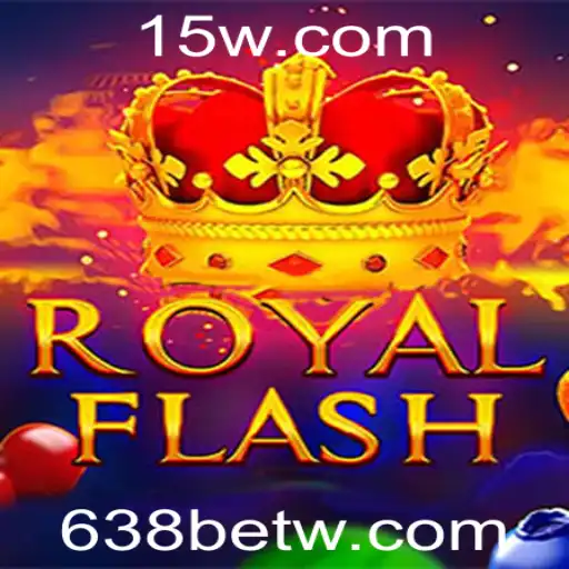 Explore o Empolgante Mundo de RoyalFlash com 638bet